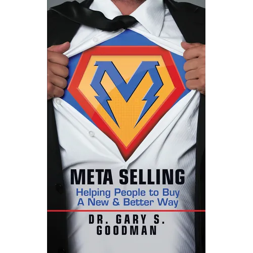 Meta Selling: Helping People to Buy a New & Better Way