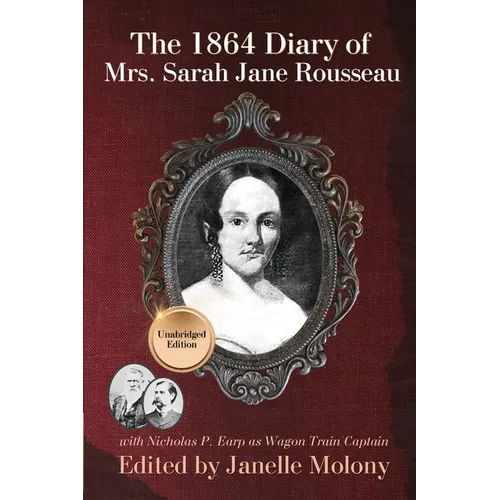 The 1864 Diary of Mrs. Sarah Jane Rousseau