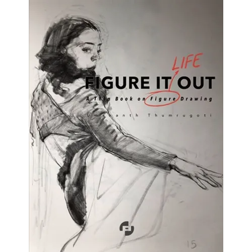 Figure It Out: A thin book on Figure Drawing