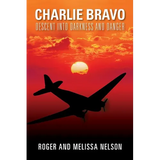 Charlie Bravo: Descent into Darkness and Danger