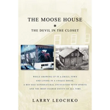 The Moose House: The Devil in the Closet