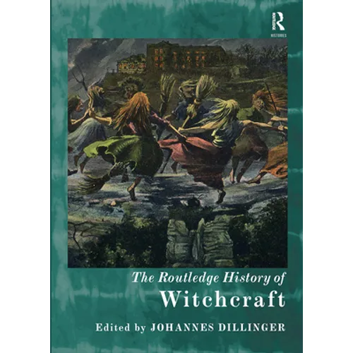 The Routledge History of Witchcraft