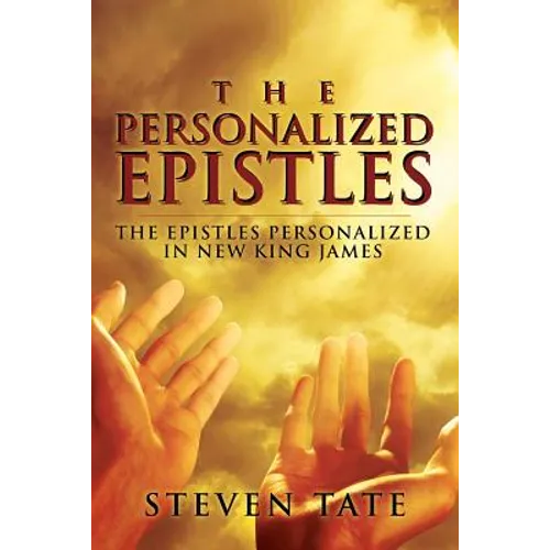 The Personalized Epistles: The Epistles Personalized in New King James