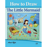 How to Draw The Little Mermaid: Drawing Books for Kids - Paperback