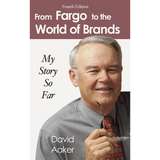 From Fargo to the World of Brands: My Story So Far - Hardcover