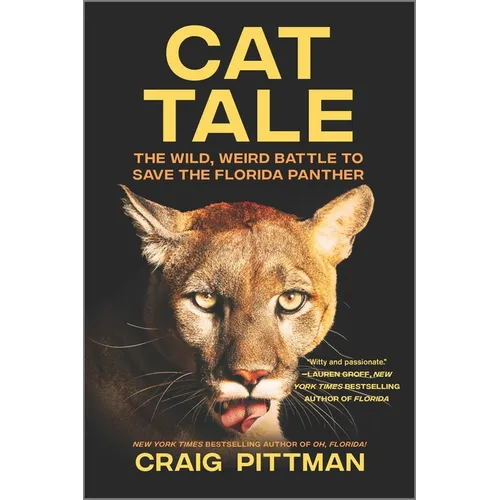Cat Tale: The Wild, Weird Battle to Save the Florida Panther