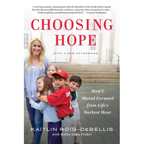 Choosing Hope: How I Moved Forward from Life's Darkest Hour