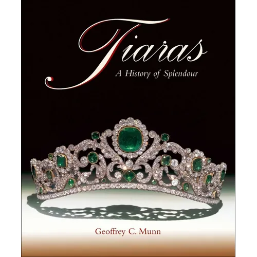 Tiaras: A History of Splendour