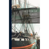 The Heir of Slaves: An Autobiography