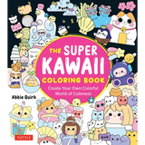 The Super Kawaii Coloring Book: Create Your Own Colorful World of Cuteness - Paperback