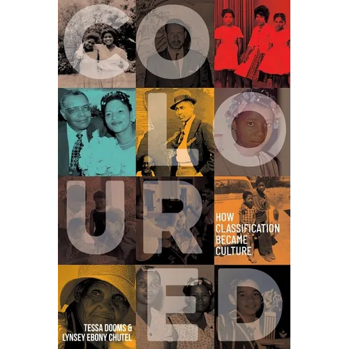 COLOURED - How Classification Became Culture