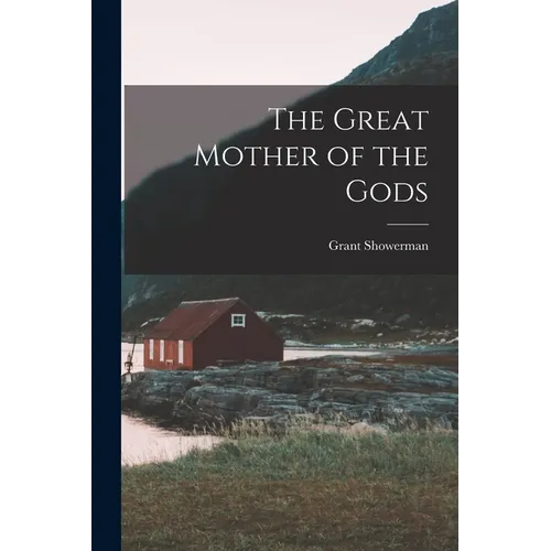 The Great Mother of the Gods