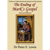 The Ending of Mark's Gospel: The Key to Understanding the Gospels and Christianity - Paperback
