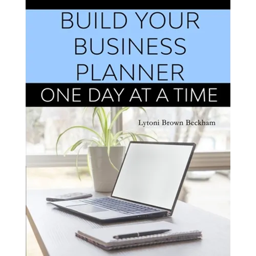 Build Your Business Planner (One Day At A Time)