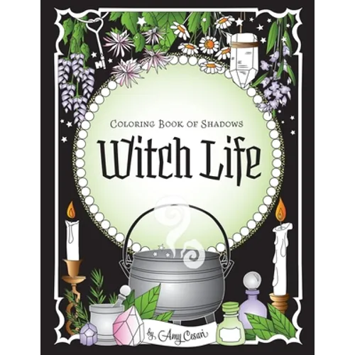 Coloring Book of Shadows: Witch Life
