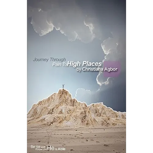Journey Through Pain to High Places