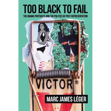 Too Black to Fail: The Obama Portraits and the Politics of Post-Representation - Paperback