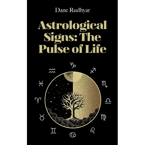 Astrological Signs: The Pulse of Life