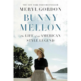 Bunny Mellon: The Life of an American Style Legend - Hardcover