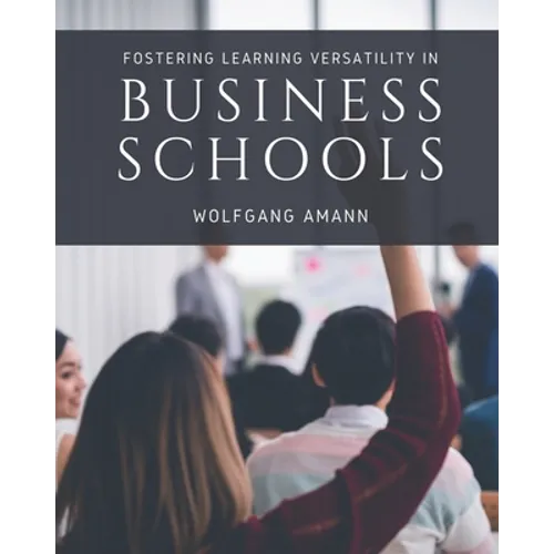 Fostering Learning Versatility in Business Schools