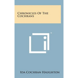 Chronicles of the Cochrans - Hardcover