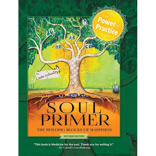 Soul Primer: The Building Blocks of Happiness