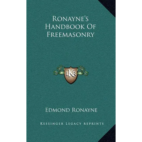 Ronayne's Handbook Of Freemasonry