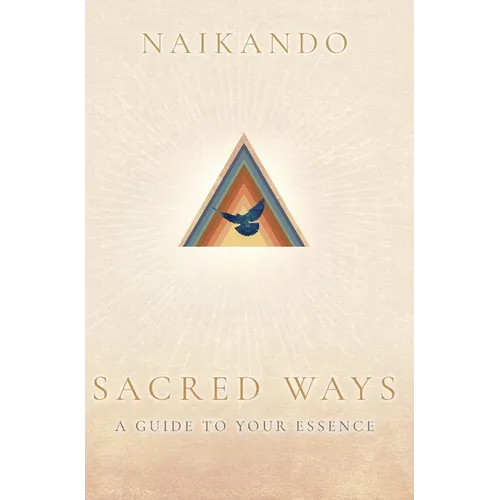 Sacred Ways: A Guide to Your Essence