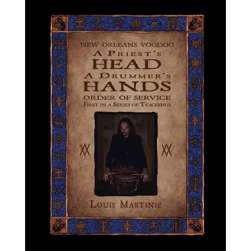 A Priest's Head, a Drummer's Hands: New Orleans Voodoo Order of Service