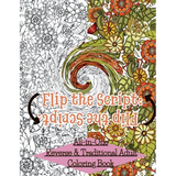 Flip The Script: All-in-One Reverse & Traditional Adult Coloring Book - Paperback