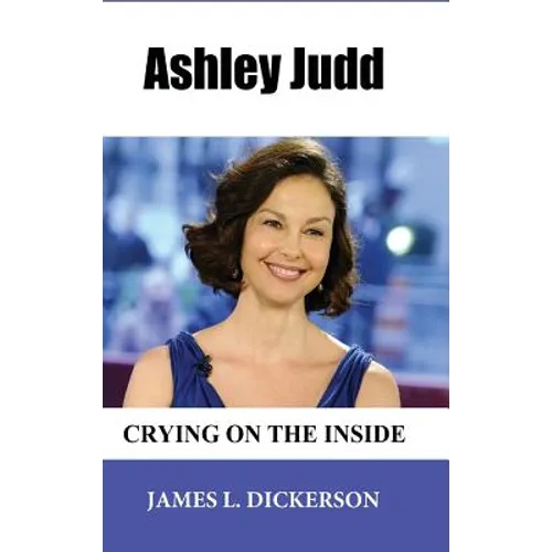 Ashley Judd: Crying on the Inside