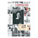 A Simple Girl: Stories My Grandmother Told Me - Paperback