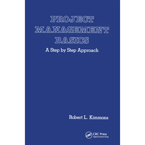 Project Management Basics: A Step by Step Approach