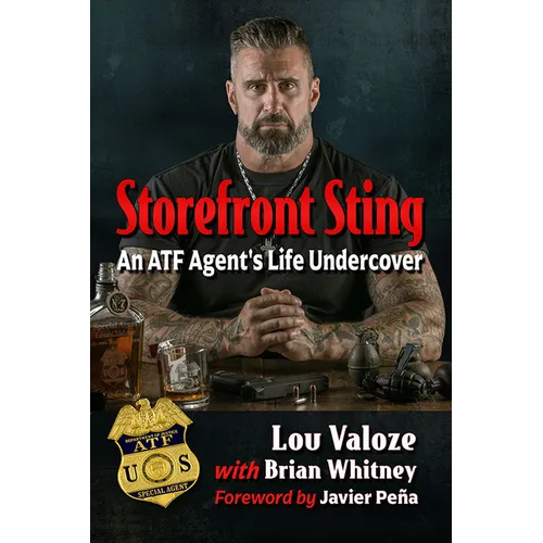Storefront Sting: An ATF Agent's Life Undercover