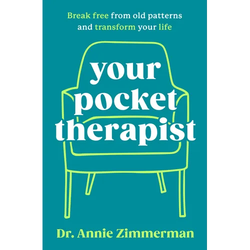 Your Pocket Therapist: Break Free from Old Patterns and Transform Your Life