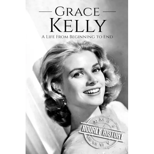Grace Kelly: A Life From Beginning to End