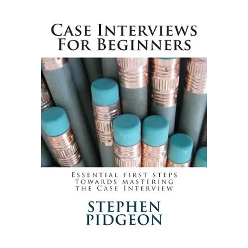 Case Interviews For Beginners