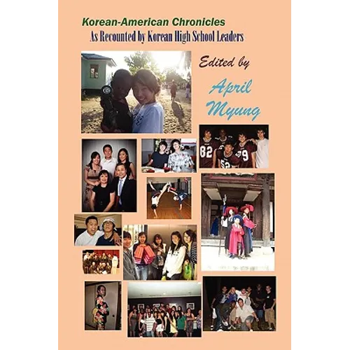 Korean-American Chronicles: As Recounted by Korean High School Leaders (B&w)