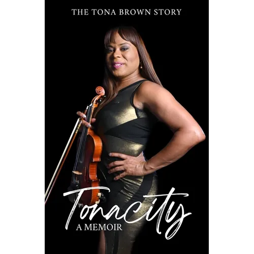 Tonacity: The Tona Brown Story
