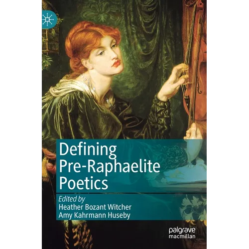 Defining Pre-Raphaelite Poetics