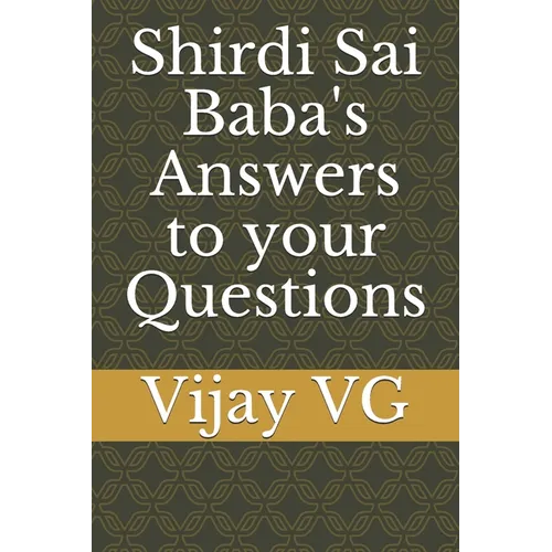 Shirdi Sai Baba's Answers to your Questions