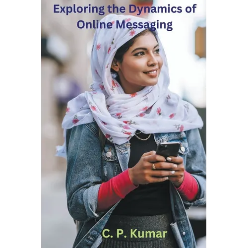 Exploring the Dynamics of Online Messaging