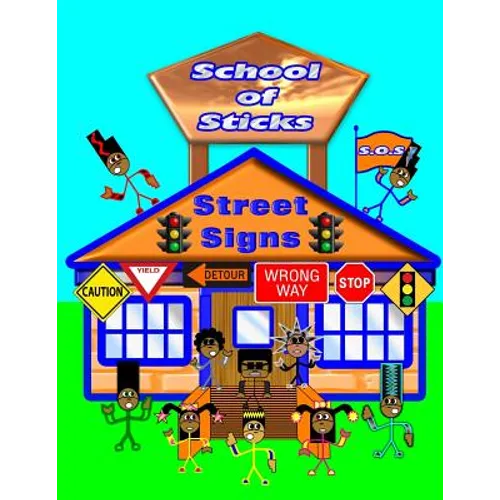 School of Sticks Street Signs: Street Signs