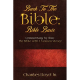 Back To The Bible Bible Basic: Commentary by Thru The Bible with J. Vernon McGee - Paperback