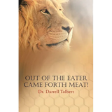 Out of the Eater Came Forth Meat! - Paperback