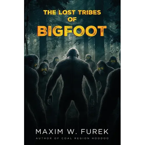 The Lost Tribes of Bigfoot
