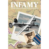 Infamy: A Pilot's Story of World War II and Beyond