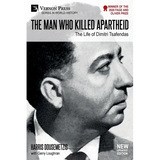 The Man who Killed Apartheid: The Life of Dimitri Tsafendas: New Updated Version (Color) - Paperback