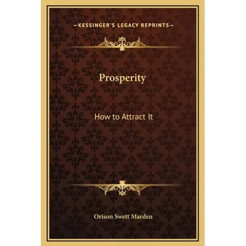 Prosperity: How to Attract It