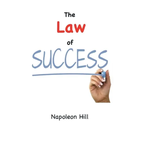 The Law of Success (1925 Original Edition)